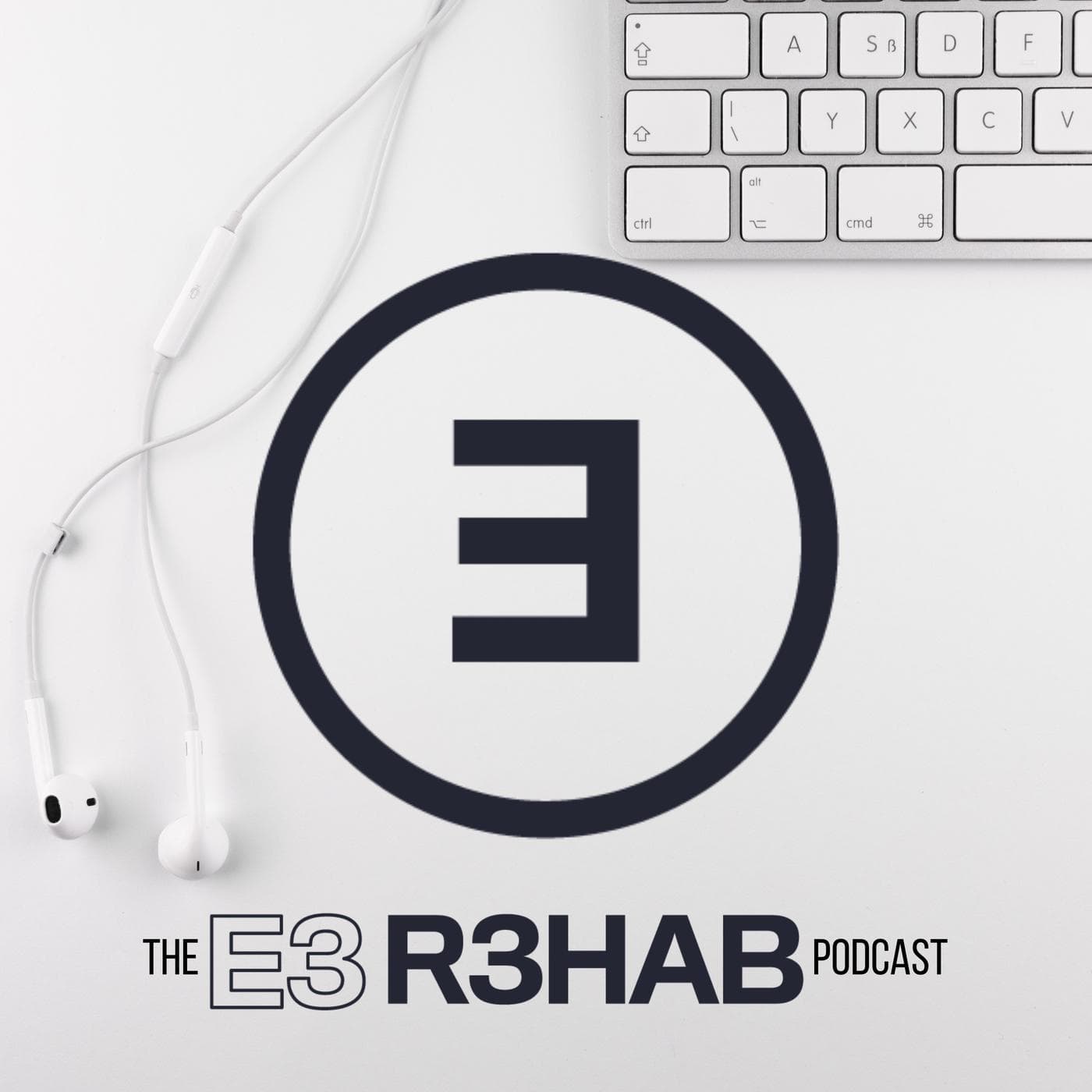 The E3 R3HAB Podcast cover